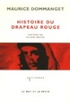 Cover of Histoire du drapeau rouge