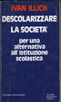 Cover of Descolarizzare la società