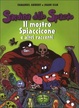 Cover of Il mostro Spiaccicone e altri racconti