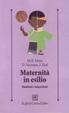 Cover of Maternità in esilio. Bambini e migrazioni