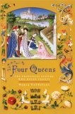 Four Queens : The Provencal Sisters Who Ruled Europe