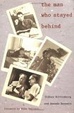 Cover of The Man Who Stayed Behind