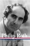 Philip Roth : Zuckerman Bound A Trilogy and Epilogue 1979-1985