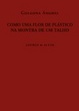 Cover of Como uma Flor de Plástico na Montra de um Talho