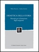 Cover of Didattica della storia. Manuale per la formazione degli insegnanti