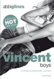 Cover of The Vincent boys. Riusciranno a trasformare la brava ragazza in cattiva?