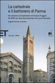 La cattedrale e il battistero di Parma Guida a una lettura iconografica