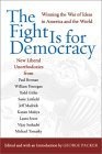 The Fight Is for Democracy : Winning the War of Ideas in America and the World
