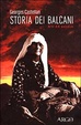 Cover of Storia dei Balcani (XIV-XX secolo)