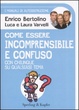 Cover of Come essere incomprensibile e confuso
