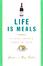 Cover of 'Life Is Meals'