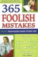 Cover of 365 Foolish Mistakes Smart Managers Commit Every Day