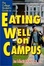 Cover of "The College Student's Guide to Eating Well on Campus"