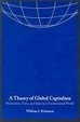 Cover of A Theory of Global Capitalism