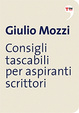 Cover of Consigli tascabili per aspiranti scrittori