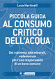 Cover of Piccola guida al consumo critico dell'acqua