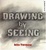 Cover of "Drawing by Seeing"