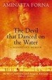 Cover of The Devil That Danced on the Water