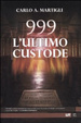 Cover of 999. L'ultimo custode