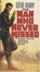 Cover of 'The Man Who Never Missed'