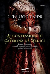 More about Le confessioni di Caterina De' Medici