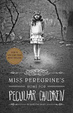 Cover of Miss Peregrine's Home for Peculiar Children