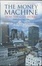Cover of "The Money Machine"
