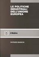 Cover of Le politiche industriali dell'Unione europea