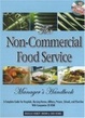 Cover of The Non-Commercial Food Service Manager's Handbook