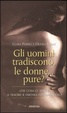 Cover of Gli uomini tradiscono, le donne pure?