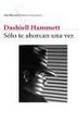 Cover of Solo Te Ahorcan Una Vez