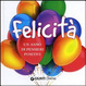 Cover of Felicità, un anno di pensieri positivi