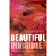 Cover of The Beautiful Invisible
