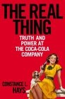 The Real Thing : Truth and Power at the Coca-Cola Company