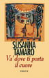 Cover of Va' dove ti porta il cuore