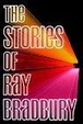 Cover of The Stories of Ray Bradbury