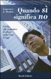 Cover of Quando sì significa no