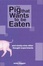 Cover of The Pig That Wants to Be Eaten