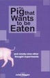 Cover of The Pig That Wants to Be Eaten