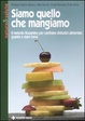 Cover of Siamo quello che mangiamo