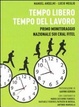 Cover of Tempo libero, tempo del lavoro. Primo monitoraggio nazionale sui Cral Fitel