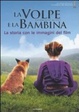 Cover of La volpe e la bambina. La storia con le immagini del film