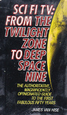 Sci Fi TV : From the Twilight Zone to Deep Space Nine