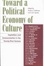 Cover of Toward a Political Economy of Culture