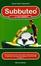 Cover of Subbuteo... o son desto? Ricordi di panni verdi, omini, colla e lunghi pomeriggi con gli amici all'insegna del subbuteo e del fair play (a volte...)