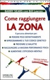 Cover of Come raggiungere la Zona
