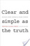 Cover of Clear and Simple as the Truth