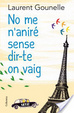 Cover of No me n'aniré sense dir-te on vaig