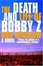 Cover of "The Death and Life of Bobby Z"