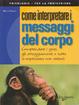 Cover of Come interpretare i messaggi del corpo